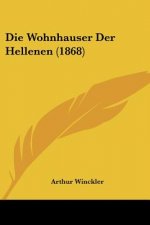 Die Wohnhauser Der Hellenen (1868)