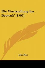 Die Wortstellung Im Beowulf (1907)