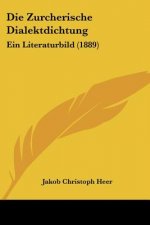 Die Zurcherische Dialektdichtung: Ein Literaturbild (1889)