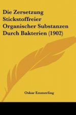 Die Zersetzung Stickstoffreier Organischer Substanzen Durch Bakterien (1902)