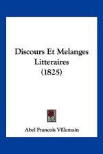 Discours Et Melanges Litteraires (1825)