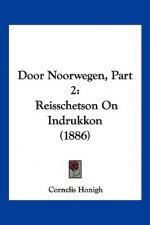 Door Noorwegen, Part 2: Reisschetson On Indrukkon (1886)