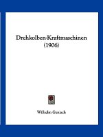 Drehkolben-Kraftmaschinen (1906)