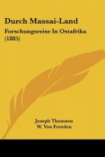 Durch Massai-Land: Forschungsreise In Ostafrika (1885)