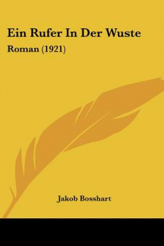 Ein Rufer in Der Wuste: Roman (1921)