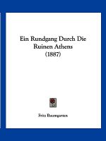Ein Rundgang Durch Die Ruinen Athens (1887)