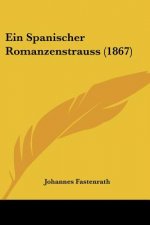 Ein Spanischer Romanzenstrauss (1867)