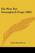Ein Wort Zur Gesangbuch-Frage (1884)