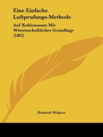 Eine Einfache Luftprufungs-Methode: Auf Kohlensaure Mit Wissenschaftlicher Grundlage (1892)