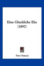 Eine Gluckliche Ehe (1897)