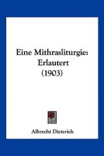 Eine Mithrasliturgie: Erlautert (1903)
