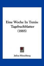 Eine Woche In Tunis: Tagebuchblatter (1885)