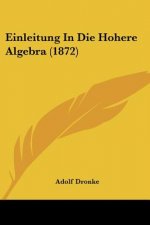 Einleitung In Die Hohere Algebra (1872)
