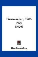 Einsamkeiten, 1903-1905 (1906)