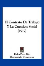 El Contrato de Trabajo y La Cuestion Social (1917)
