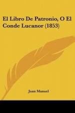 El Libro De Patronio, O El Conde Lucanor (1853)
