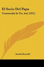 El Socio del Papa: Commedia in Tre Atti (1912)