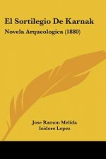 El Sortilegio De Karnak: Novela Arqueologica (1880)