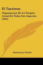 El Tanzimat: Organizacion De La Turquia Actual En Todos Sus Aspectos (1854)