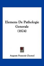 Elemens De Pathologie Generale (1824)