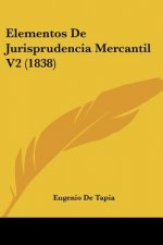 Elementos De Jurisprudencia Mercantil V2 (1838)