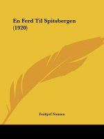 En Ferd Til Spitsbergen (1920)