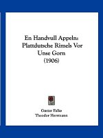 En Handvull Appeln: Plattdutsche Rimels VOR Unse Gorn (1906)