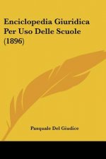 Enciclopedia Giuridica Per Uso Delle Scuole (1896)