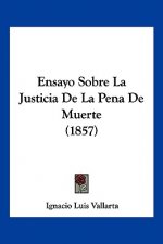 Ensayo Sobre La Justicia De La Pena De Muerte (1857)