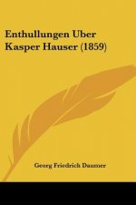 Enthullungen Uber Kasper Hauser (1859)