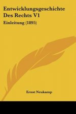 Entwicklungsgeschichte Des Rechts V1: Einleitung (1895)