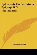 Ephemeris Fur Semitische Epigraphik V1: 1900-1902 (1902)