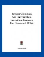 Ephesia Grammata Aus Papyrusrollen, Inschriften, Gemmen Etc. Gesammelt (1886)