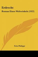 Erdrecht: Roman Eines Weltwinkels (1922)
