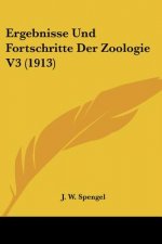 Ergebnisse Und Fortschritte Der Zoologie V3 (1913)