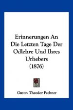 Erinnerungen An Die Letzten Tage Der Odlehre Und Ihres Urhebers (1876)