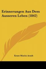 Erinnerungen Aus Dem Ausseren Leben (1842)