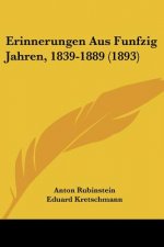 Erinnerungen Aus Funfzig Jahren, 1839-1889 (1893)