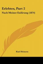 Erlebtes, Part 2: Nach Meiner Exilirung (1874)