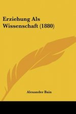 Erziehung Als Wissenschaft (1880)
