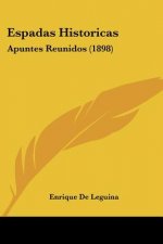 Espadas Historicas: Apuntes Reunidos (1898)