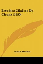 Estudios Clinicos De Cirujia (1850)