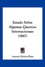 Estudo Sobre Algumas Questoes Internacionaes (1867)