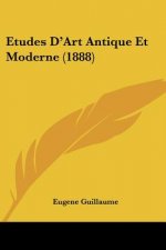 Etudes D'Art Antique Et Moderne (1888)