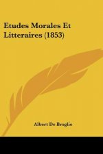 Etudes Morales Et Litteraires (1853)