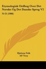 Etymologisk Ordbog Over Det Norske Og Det Danske Sprog V2: N-O (1906)