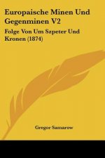 Europaische Minen Und Gegenminen V2: Folge Von Um Szpeter Und Kronen (1874)