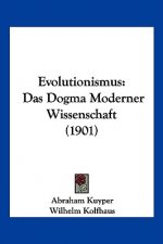 Evolutionismus: Das Dogma Moderner Wissenschaft (1901)