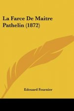 La Farce De Maitre Pathelin (1872)