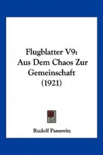 Flugblatter V9: Aus Dem Chaos Zur Gemeinschaft (1921)